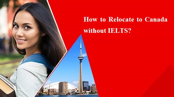 Canada without IELTS
