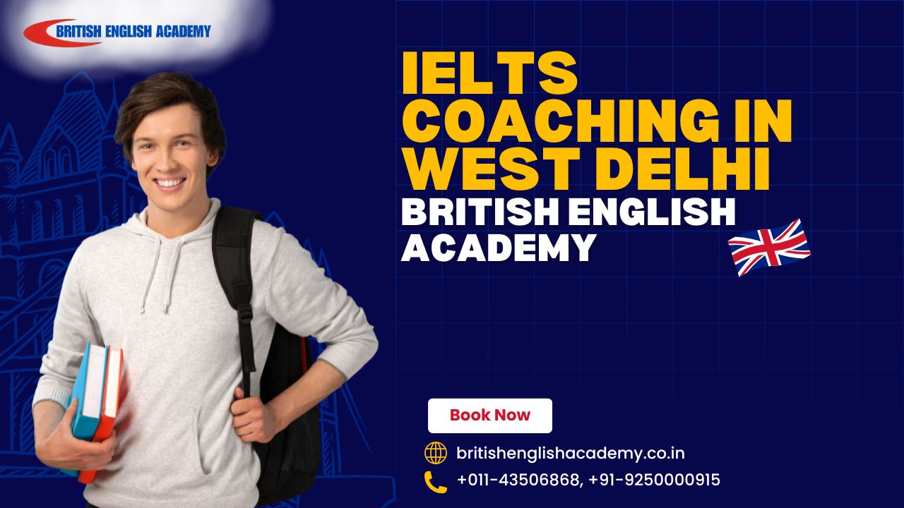 IELTS Coaching in West Delhi | British English Academy